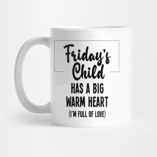 Friday's Child is Full of Love Mug